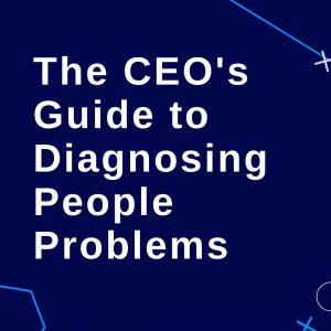 Tile – CEO’s Guide to Diagnosing People Problems